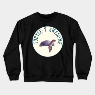 Turtley awesome Crewneck Sweatshirt